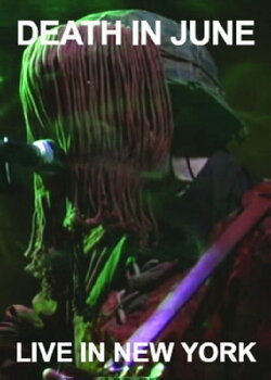Death in June: Live in New York 2002 (2006)