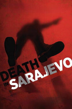 Death in Sarajevo (2016)
