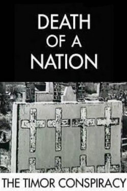 Death of a Nation: The Timor Conspiracy (1994) Death of a Nation: The Timor Conspiracy (1994)