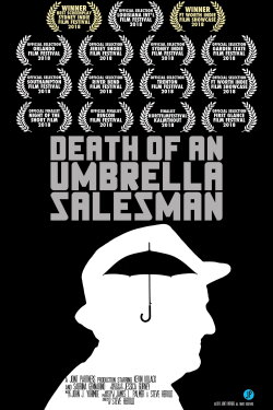 Death of an Umbrella Salesman (2018) Death of an Umbrella Salesman (2018)