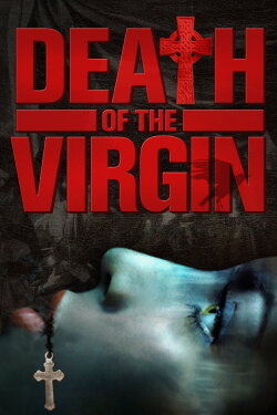 Death of the Virgin (2009) Death of the Virgin (2009)