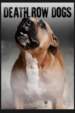 Death Row Dogs (2012) Death Row Dogs (2012)