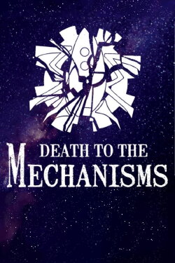 Death to the Mechanisms (2020) Death to the Mechanisms (2020)