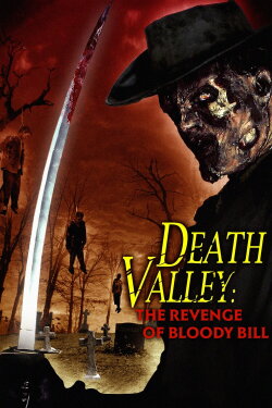 Death Valley: The Revenge of Bloody Bill (2004) Death Valley: The Revenge of Bloody Bill (2004)