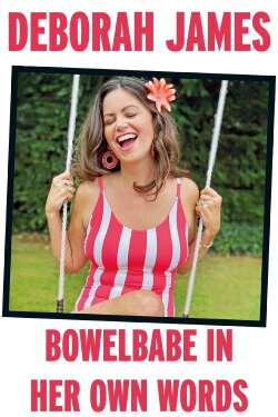 Deborah James: Bowelbabe in Her Own Words (2023)