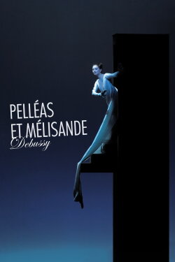 Debussy: Pelléas et Mélisande (2012) Debussy: Pelléas et Mélisande (2012)