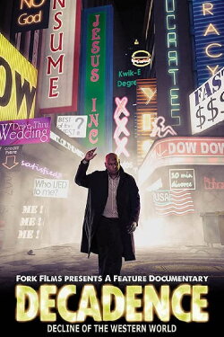Decadence: Decline of the Western World (2011) Decadence: Decline of the Western World (2011)