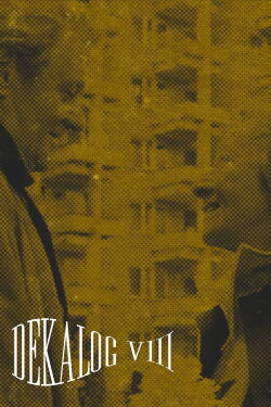 Decalogue VIII (1989)