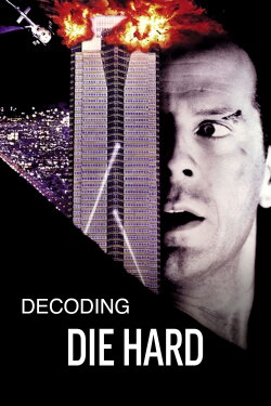 Decoding Die Hard (2013)