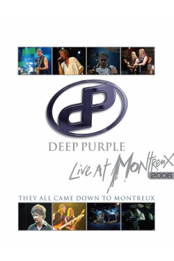 Deep Purple: They All Came Down to Montreux – Live at Montreux 2006 (2006)