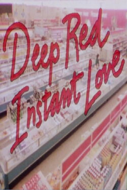 Deep Red Instant Love (1988) Deep Red Instant Love (1988)