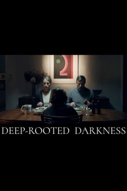 Deep-Rooted Darkness (2022)