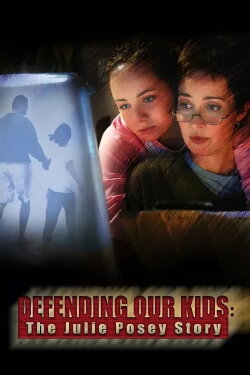 Defending Our Kids: The Julie Posey Story (2003) Defending Our Kids: The Julie Posey Story (2003)