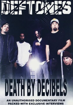 Deftones: Death by Decibels (2004)