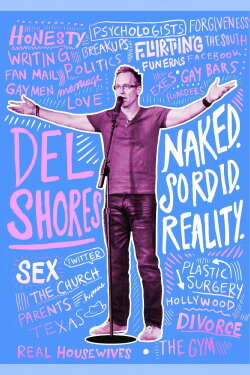 Del Shores: Naked. Sordid. Reality. (2014)