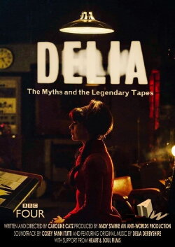 Delia Derbyshire: The Myths and Legendary Tapes (2018) Delia Derbyshire: The Myths and Legendary Tapes (2018)