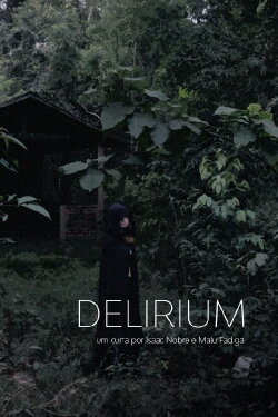 Delirium (2019) Delirium (2019)