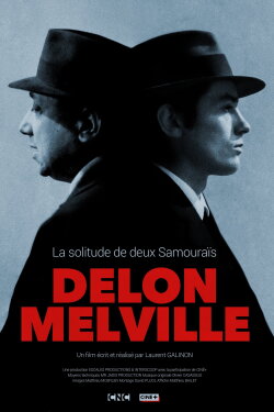 Delon-Melville, la solitude de deux samouraïs (2024) Delon-Melville, la solitude de deux samouraïs (2024)