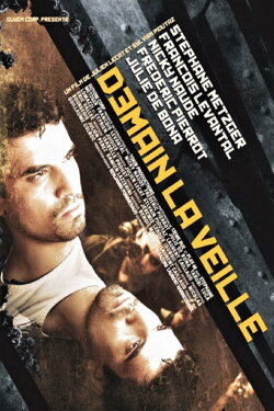 Demain la veille (2006) Demain la veille (2006)