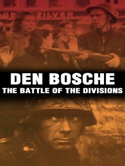 Den Bosche: The Battle of the Divisions (2017)