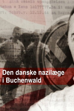 Den danske nazilæge i Buchenwald (2021) Den danske nazilæge i Buchenwald (2021)