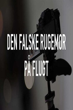 Den falske rugemor på flugt (2022) Den falske rugemor på flugt (2022)