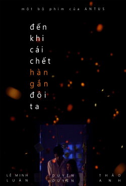Đến Khi Cái Chết Hàn Gắn Đôi Ta (2022) Đến Khi Cái Chết Hàn Gắn Đôi Ta (2022)