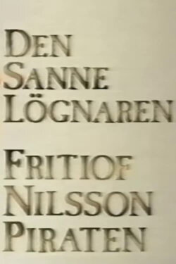 Den sanne lögnaren - Fritiof Nilsson Piraten (1992) Den sanne lögnaren - Fritiof Nilsson Piraten (1992)