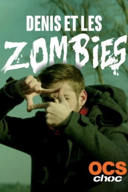 Denis et les zombies (2015) Denis et les zombies (2015)