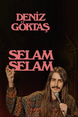 Deniz Göktaş: Selam Selam (2023) Deniz Göktaş: Selam Selam (2023)