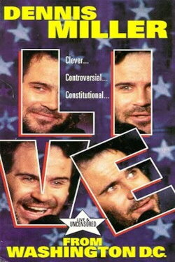 Dennis Miller: Live From Washington D.C. - They Shoot HBO Specials, Don't They? (1993) Dennis Miller: Live From Washington D.C. - They Shoot HBO Specials, Don't They? (1993)