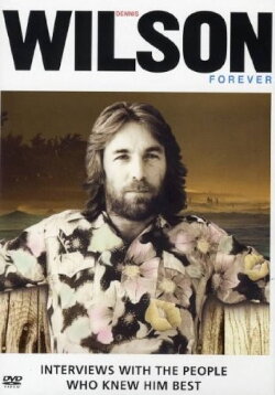 Dennis Wilson Forever (2007)