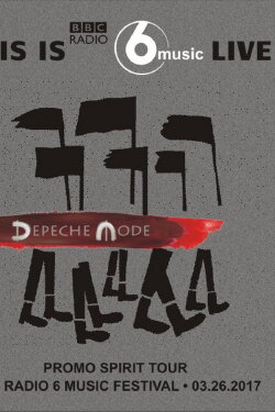 Depeche Mode: BBC Radio 6 Music Festival (2017)