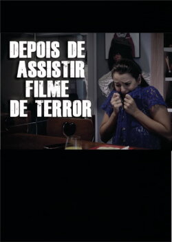 DEPOIS DE ASSISTIR FILME DE TERROR (2019) DEPOIS DE ASSISTIR FILME DE TERROR (2019)