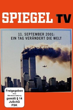 Der 11. September - Ein Tag verändert die Welt (2011) Der 11. September - Ein Tag verändert die Welt (2011)