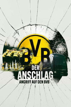 Der Anschlag - Angriff auf den BVB (2023) Der Anschlag - Angriff auf den BVB (2023)