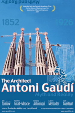 Der Architekt Antoni Gaudí - Mythos und Wirklichkeit (2006) Der Architekt Antoni Gaudí - Mythos und Wirklichkeit (2006)