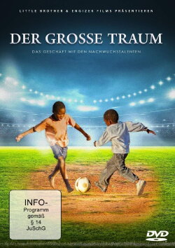 Der große Traum - Das Geschäft mit den Nachwuchstalenten (2020) Der große Traum - Das Geschäft mit den Nachwuchstalenten (2020)