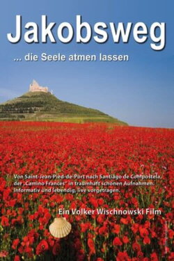 Der Jakobsweg - Die Seele atmen lassen (2023) Der Jakobsweg - Die Seele atmen lassen (2023)