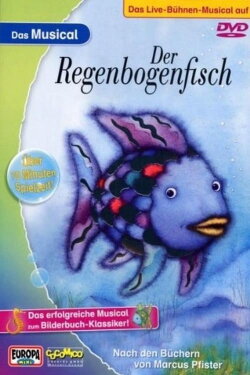 Der Regenbogenfisch - Das Musical (2004)