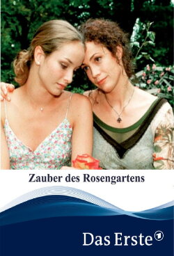 Der Zauber des Rosengartens (2001) Der Zauber des Rosengartens (2001)