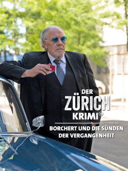 Der Zürich-Krimi: Borchert und die Sünden der Vergangenheit (2023) Der Zürich-Krimi: Borchert und die Sünden der Vergangenheit (2023)
