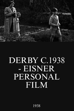 Derby c.1938 - Eisner Personal Film (1938) Derby c.1938 - Eisner Personal Film (1938)
