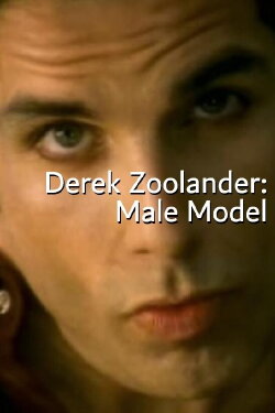 Derek Zoolander: Male Model (1996) Derek Zoolander: Male Model (1996)