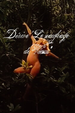 Dérive 'Le naufrage de Vénus' (1974) Dérive 'Le naufrage de Vénus' (1974)