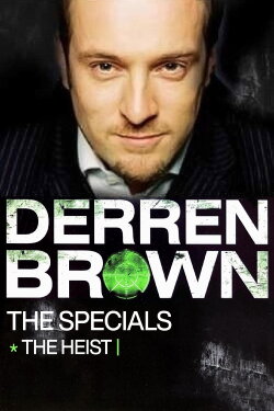 Derren Brown: The Heist (2006) Derren Brown: The Heist (2006)