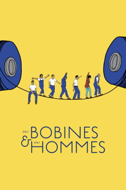 Des bobines et des hommes (2017)