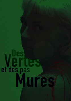 Des vertes et des pas mûres (2024) Des vertes et des pas mûres (2024)