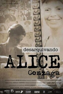 Desarquivando Alice Gonzaga (2016) Desarquivando Alice Gonzaga (2016)