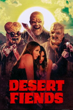 Desert Fiends (2024) Desert Fiends (2024)